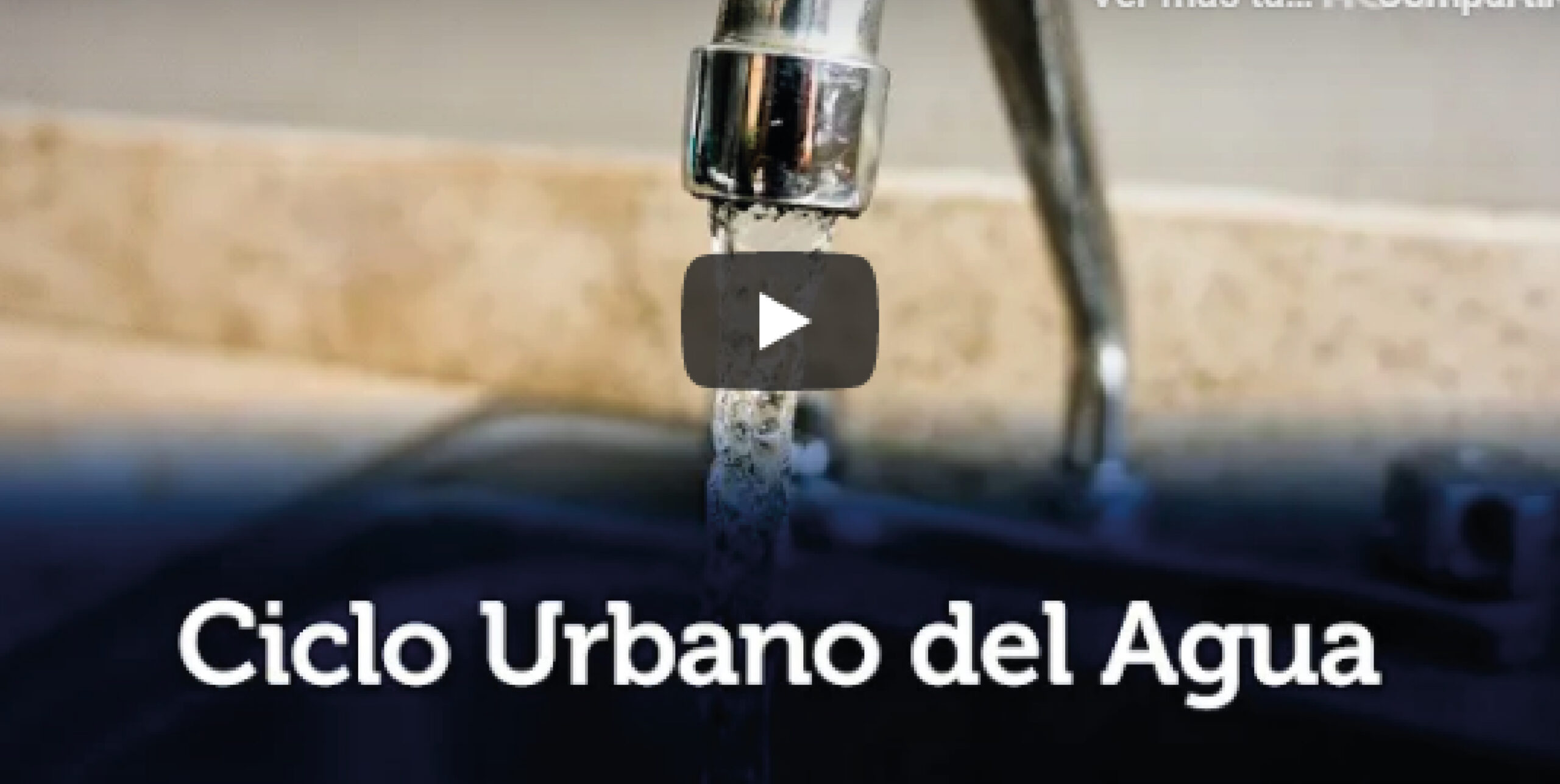 Conoce nuestro Ciclo Urbano del Agua?