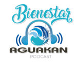 Bienestar AGUAKAN El Podcast