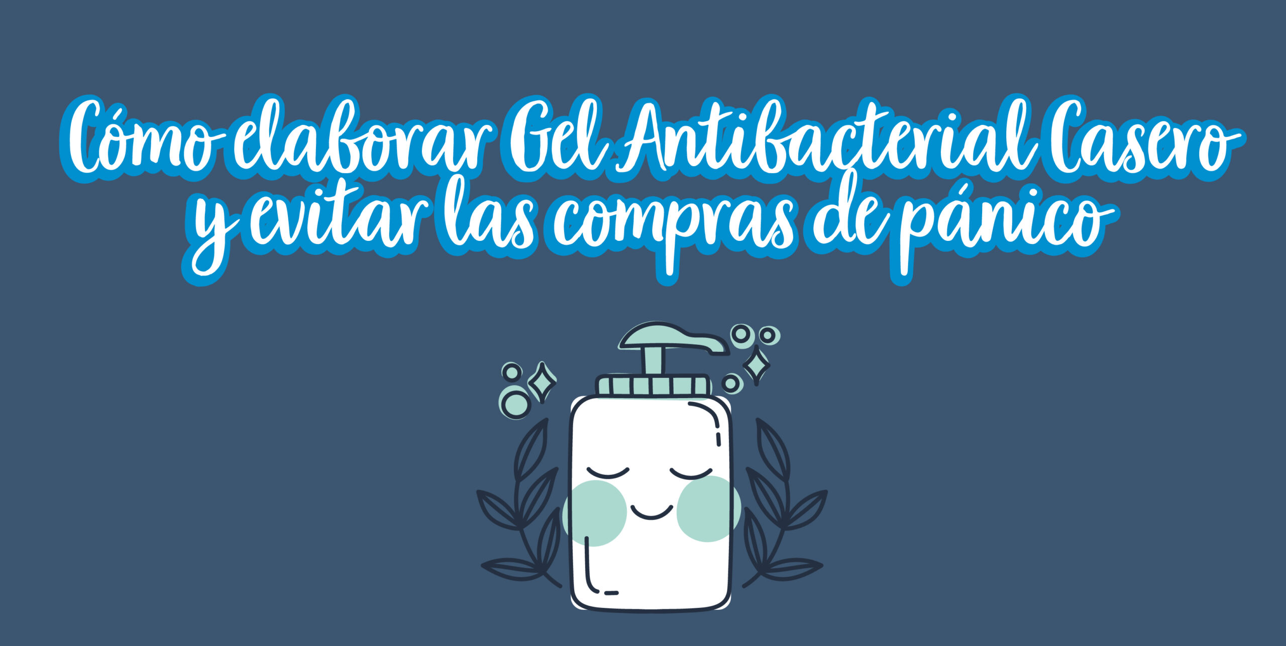 PREPARA GEL ANTIBACTERIAL EN CASA