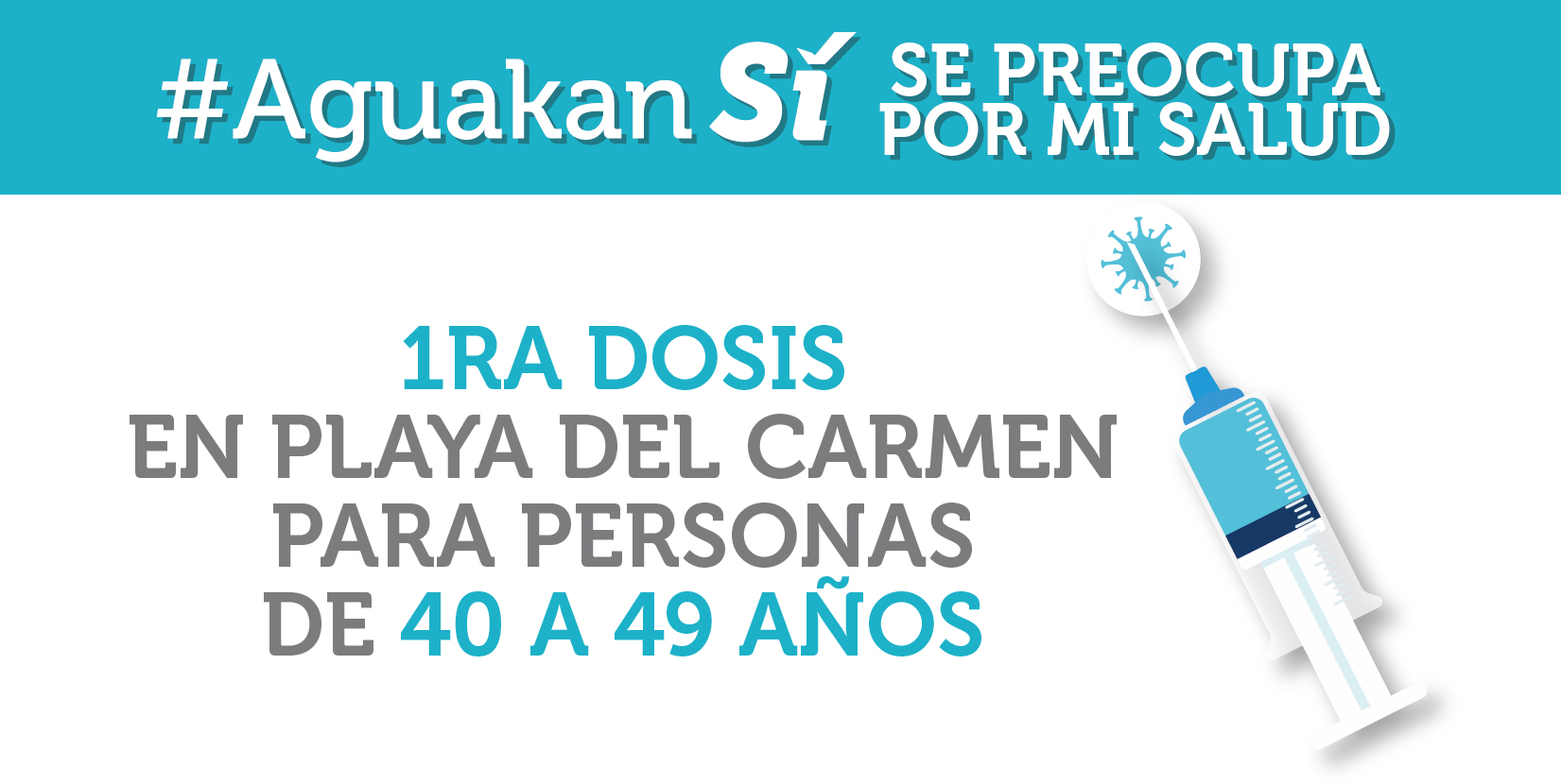 Playa del Carmen: Si tienes entre 40 y 49 años ¡Es tu momento de vacunarte!