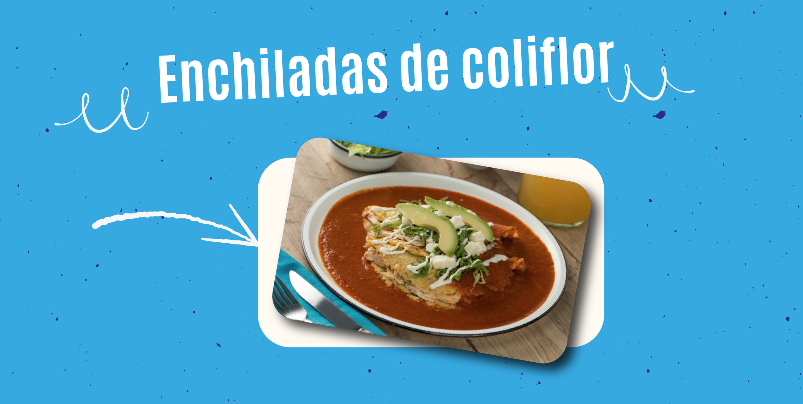 Bienestar AGUAKAN: Enchiladas de coliflor