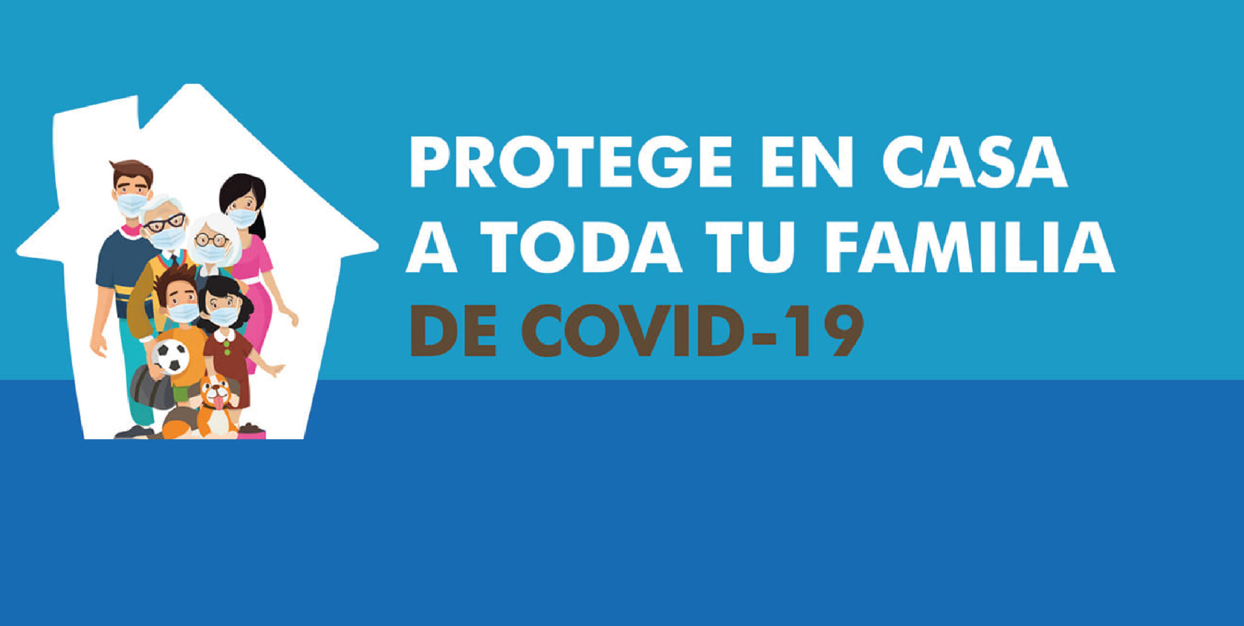 Seguridad 360°: Protege en casa a toda tu familia del COVID-19