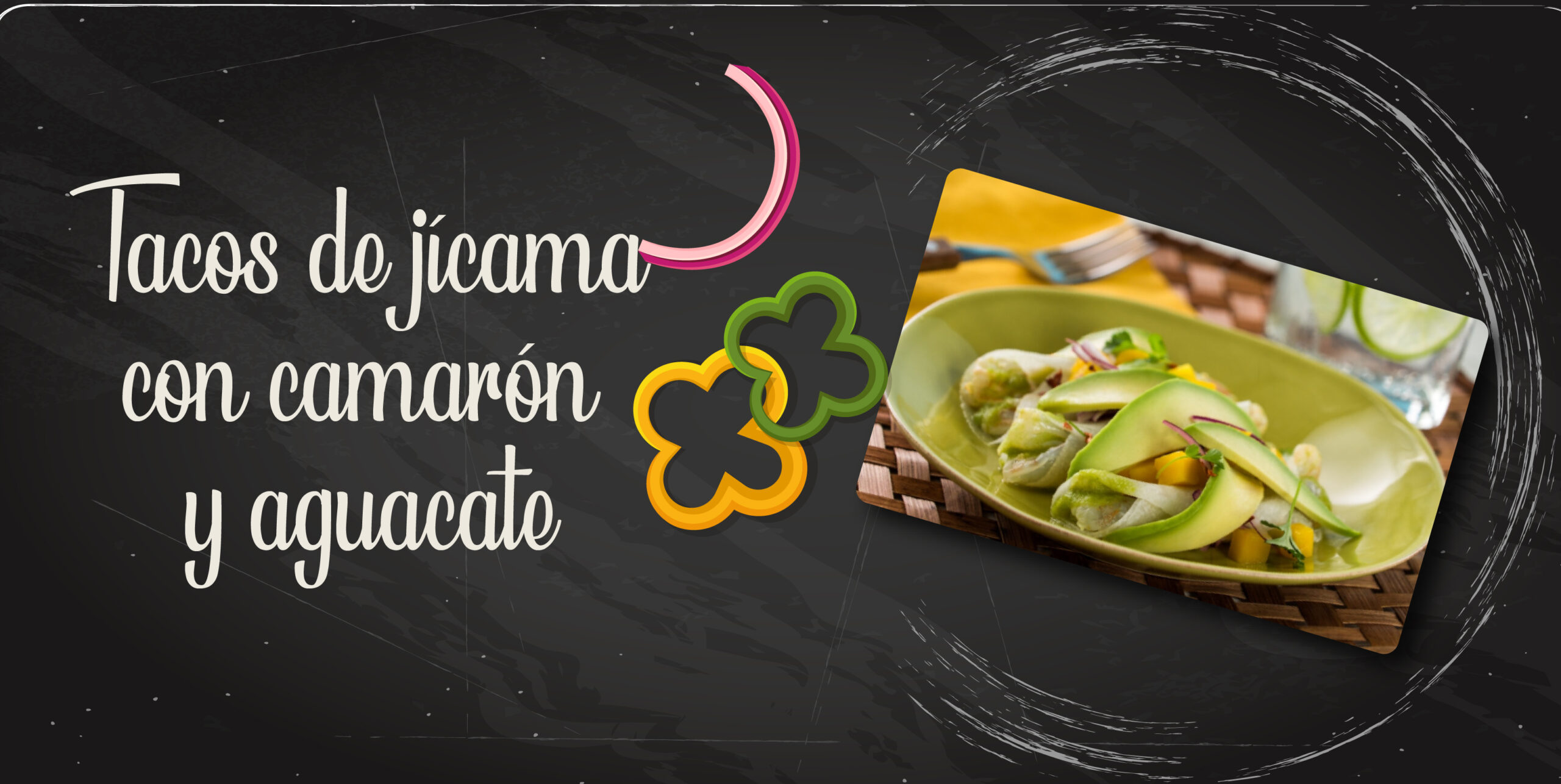 Bienestar AGUAKAN: Tacos de jícama con camarón y aguacate