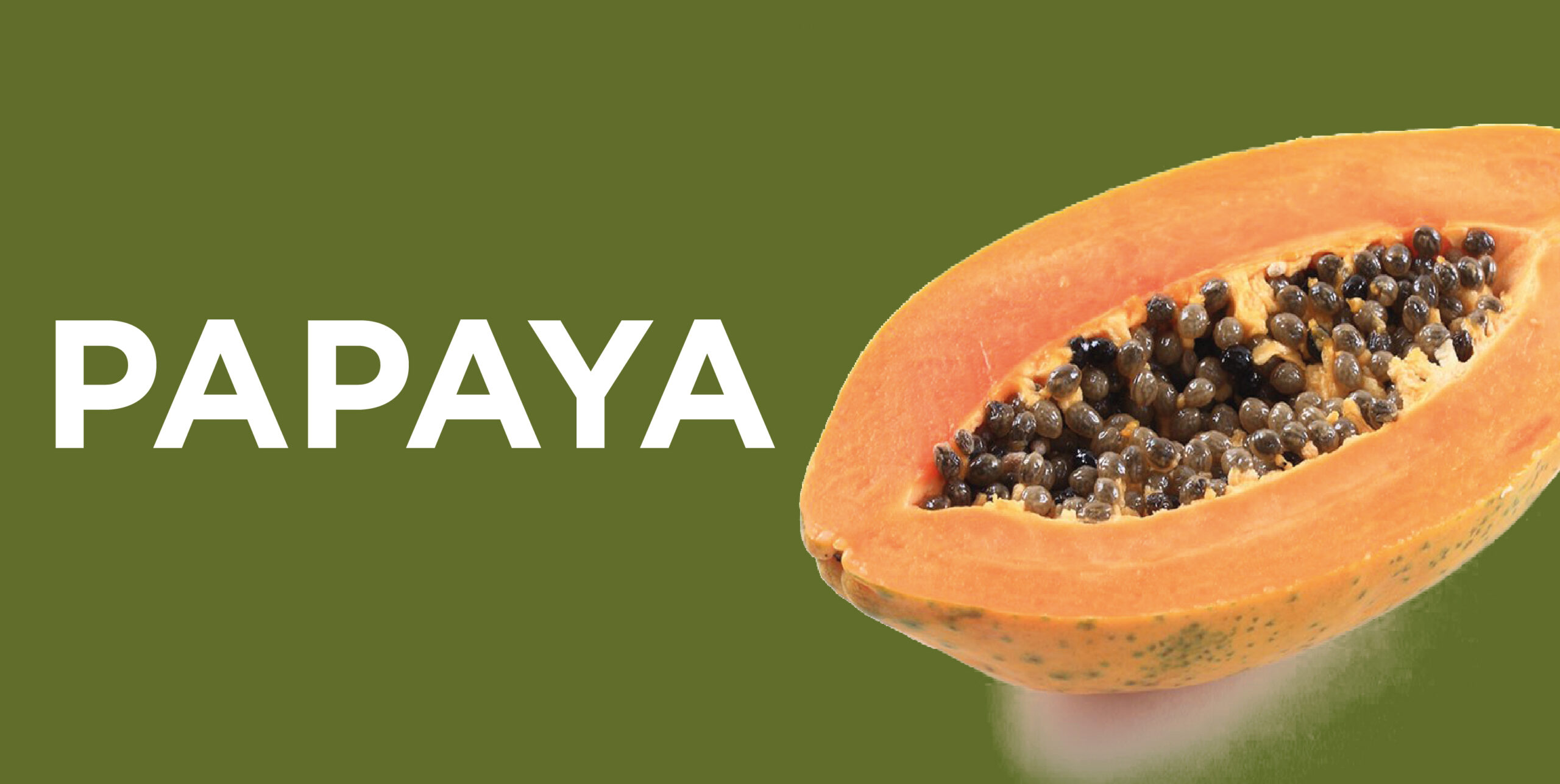 Bienestar AGUAKAN: Consume Productos Naturales, Papaya
