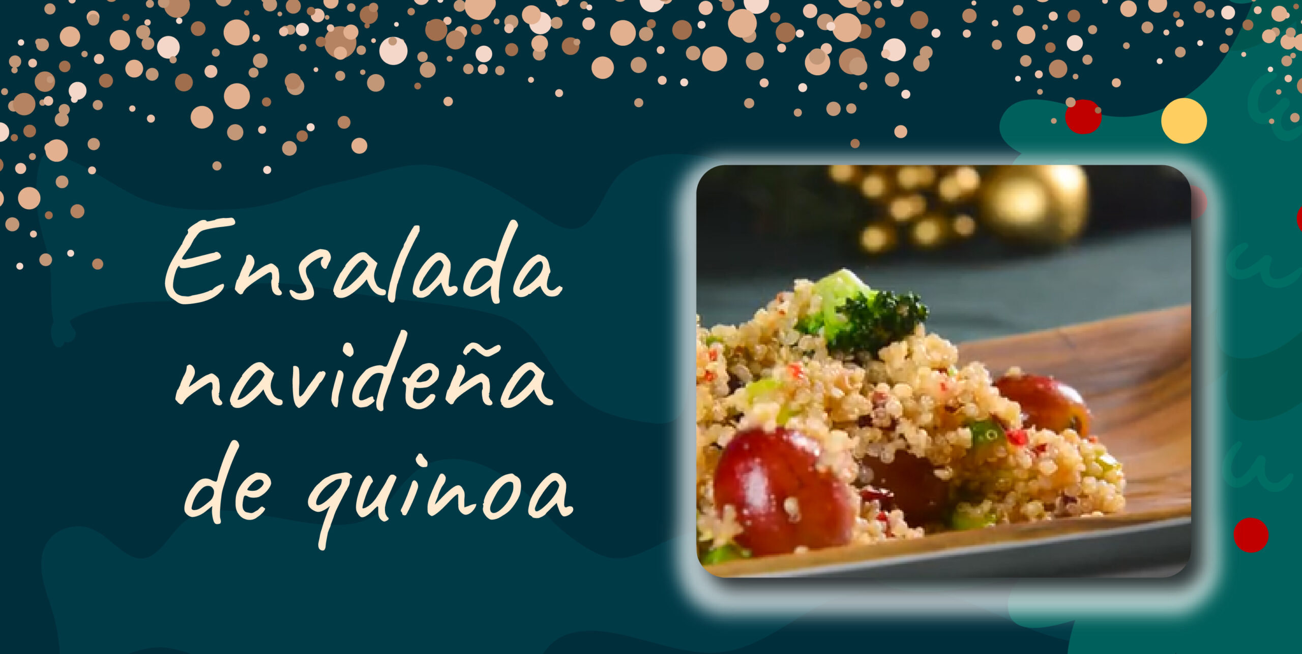 Bienestar AGUAKAN: Ensalada navideña de Quinoa