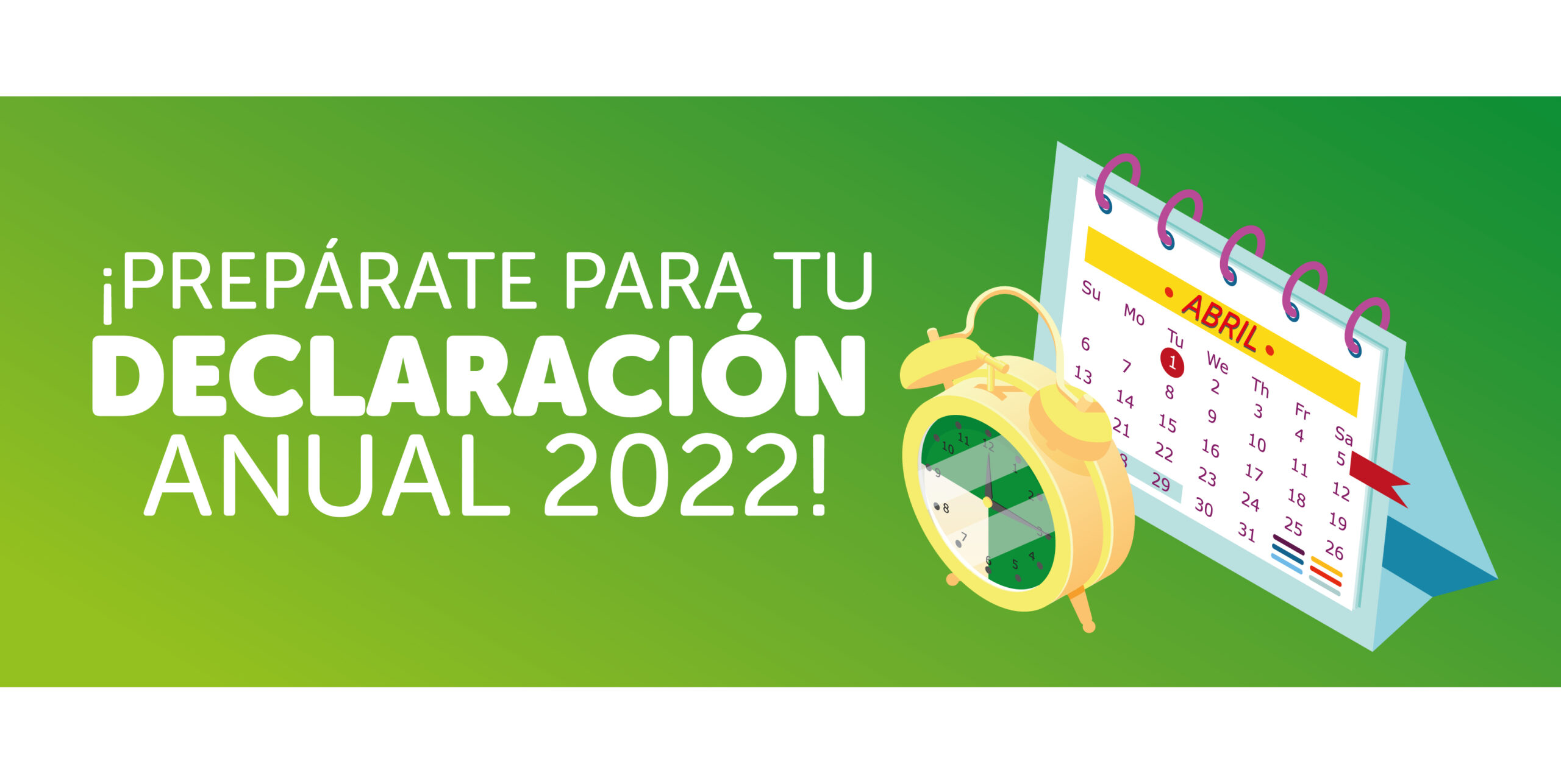 ¡PREPÁRATE PARA TU DECLARACIÓN ANUAL 2022!